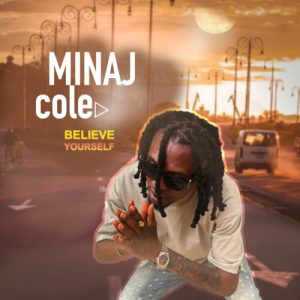 Read more about the article Download Music Mp3:- Minaj Cole – Believe Yourself