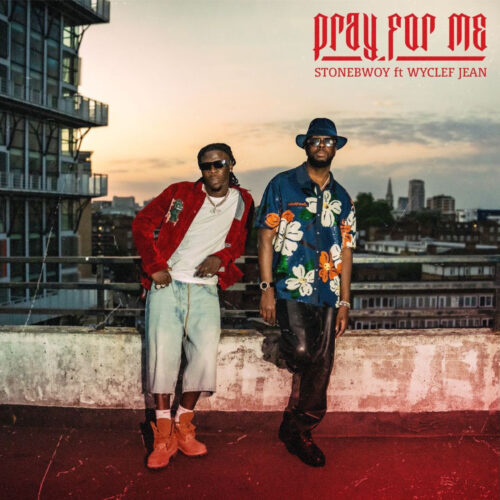 Read more about the article Download Music Mp3:- Stonebwoy – Pray For Me Ft. Wyclef Jean | A Powerful Collaboration of Unity and Resilience