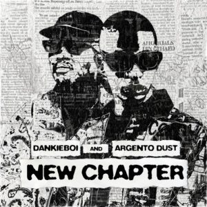 Read more about the article Download Music Mp3:- Dankie Boi & Argento Dust – New Chapter