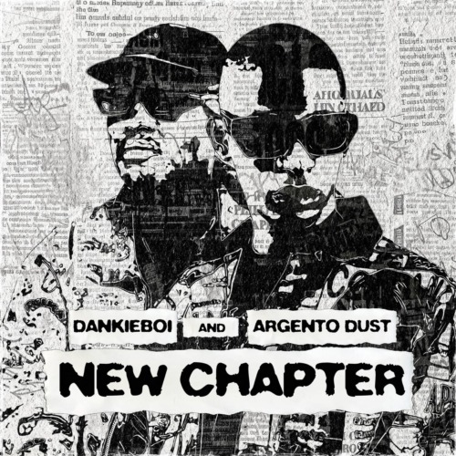You are currently viewing Download Music Mp3:- Dankie Boi & Argento Dust – New Chapter