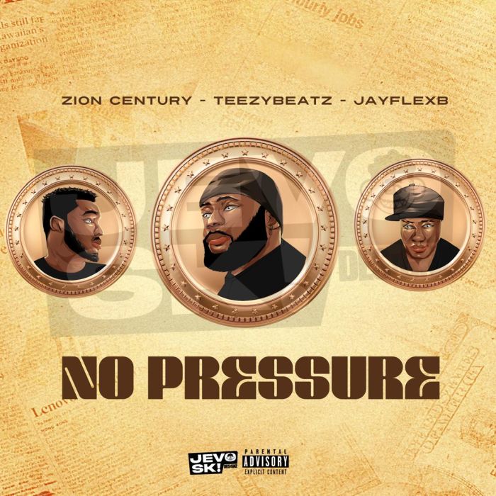 You are currently viewing Download Music Mp3:- Zion Century Ft. Teezybeatz & Jayflexb – No Pressure
