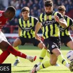 Sport Today: PREMIER LEAGUE! Nottingham Forest Beat Man City To Boost Champions League Hopes
