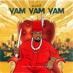 Read more about the article Download Music Mp3:- KCP2 – Vam Vam Vam
