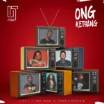 Download Music Mp3:- Lash T, Pronic DeMuziq & DBN Gogo – Ong Ketsang