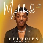 Download Music Mp3:- Melobed – Melodies