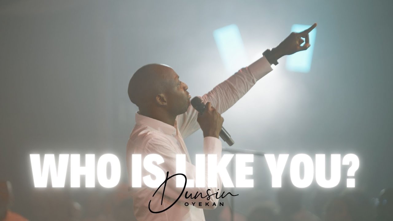 You are currently viewing Dunsin Oyekan Glorifies God in His Latest Release “Who Is Like You”
