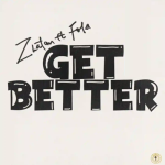 Zlatan & FOLA’s Get Better Hits No. 1 on Apple Music Nigeria