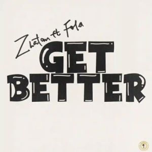 Read more about the article Zlatan & FOLA’s Get Better Hits No. 1 on Apple Music Nigeria