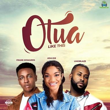 You are currently viewing Download Music Mp3:- Ada Ehi – Otua ft Frank Edwards, Limoblaze