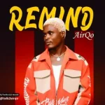 Download Music Mp3:- AirQo – Remind