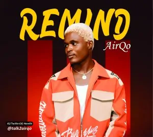 Read more about the article Download Music Mp3:- AirQo – Remind