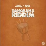 Download Mp3:- Bella Shmurda & FOLA – Dangbana Riddim