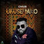 Read more about the article Download Music Mp3:- Civilize – Ukuse Piano