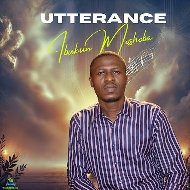 You are currently viewing Download Music Mp3:- Ibukun Moshoba – Utterance