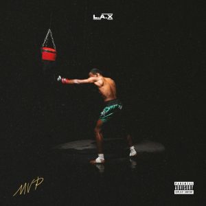 Read more about the article Download Mp3:- L.A.X – MVP