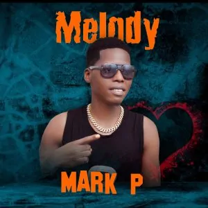 You are currently viewing Download Music Mp3:- Mark P – Melody