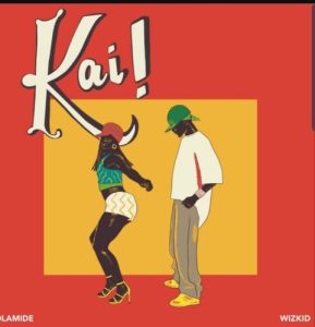 Read more about the article Download Music Mp3:- Olamide & Wizkid – Kai!
