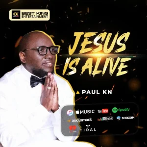 Read more about the article Download Music Mp3:- Paul KN – Jesus Is Alive