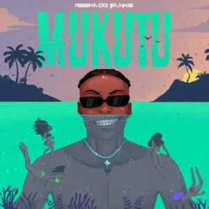 Read more about the article Download Music Mp3:- Reekado Banks – Mukutu