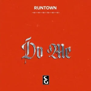 Read more about the article Download Music Mp3:- Runtown – Do Me