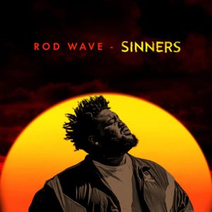 Read more about the article Download Music Mp3:- Rod Wave – Sinners