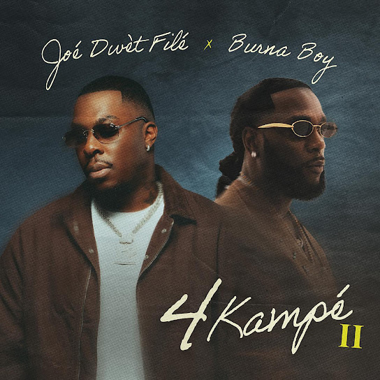 You are currently viewing Download Music Mp3:- Joé Dwèt Filé – 4 Kampé II Ft Burna Boy
