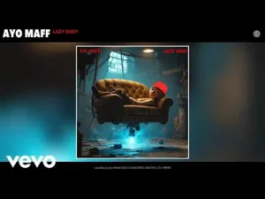 Read more about the article Download Music Mp3:- Ayo Maff – Lazy Baby