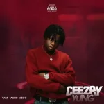 Download Music Mp3:- Ceezay Yung – 4AM + Acho M’Ego