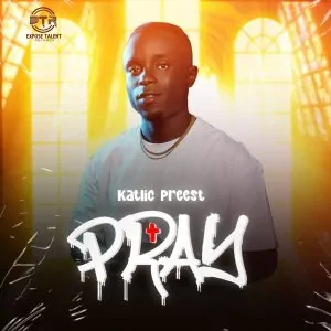 Read more about the article Download Music Mp3:- Katlic Preest – Pray