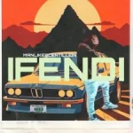 Download Music Mp3:- Manlikescentilion – Ifendi