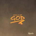 Download Music Mp3:- Runda – Child Of God