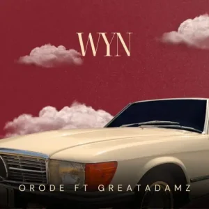 Read more about the article Orode Drops New Single “WYN” Featuring Great Adamz