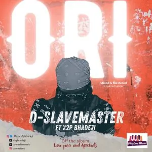 Read more about the article Download Music Mp3:- D-slavemaster – Ori Ft X2P BHA Deji