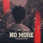 Download Music Mp3:- Dosted Gennah – No More