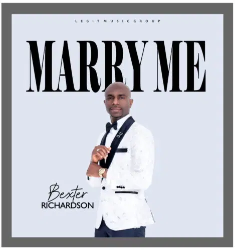You are currently viewing Bexter Richardson Releases Heartfelt Afro Love Song “Marry Me”
