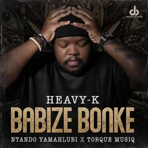 Read more about the article Heavy-K, Ntando Yamahlubi – Babize Bonke Ft. Torque Muziq