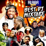 Download Mixtape Mp3:- Alabareports Promotions Ft DJ Max Aka King Of DJs – Best Of DJS Mixtape
