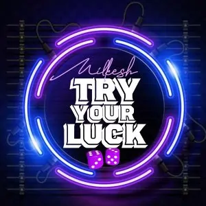 Read more about the article Download Music Mp3:- Milkesh – Try Your Luck