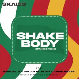 Read more about the article Skales Ft. Oscar el Ruso, Samuel G & Came Beats – Shake Body (Spanish Remix)