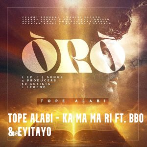 Read more about the article Tope Alabi – Ka ma ma ri Ft. BBO & Eyitayo