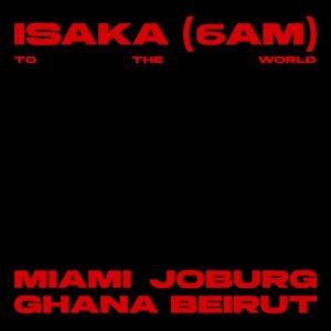 Read more about the article Ciza, Friends & Thukuthela – Isaka (6am) – In Beirut