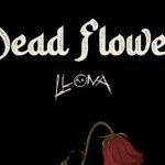 Read more about the article Llona – Dead Flowers