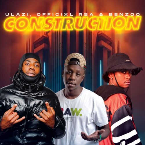 Read more about the article uLazi, Officixl RSA & Benzoo – Construction