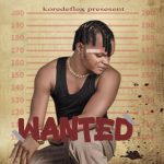 Korede Flex – Wanted