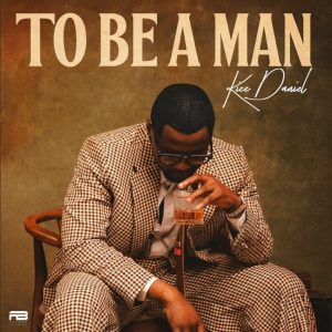 Read more about the article Kizz Daniel – To Be A Man
