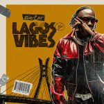 Big Cat Unleashes New EP “Lagos Vibes”