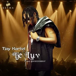 Read more about the article Tjay Kartel – Ije Luv ( Prod By Wisedon)