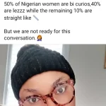 98% Of Nigerian Men Love Threesome. Only 10% Of Nigerian Women Are Straight – Woman Claims