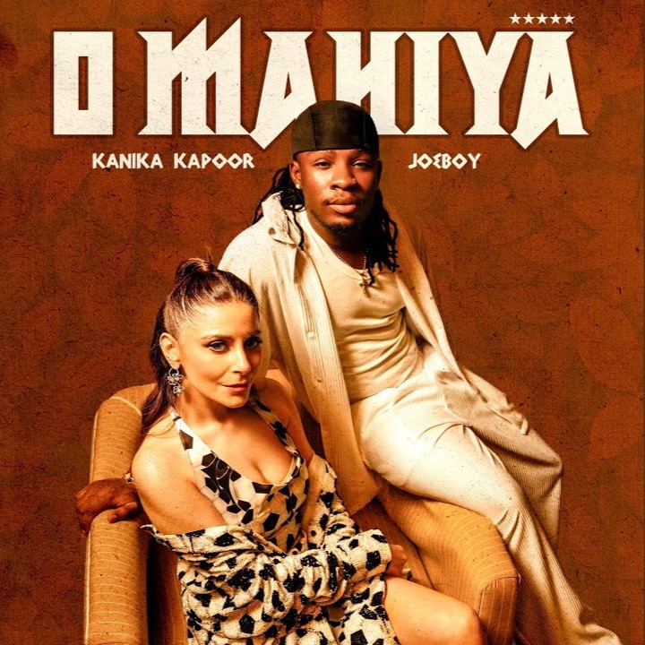 You are currently viewing Kanika Kapoor – O Mahiya Ft Joeboy