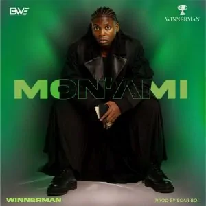 Read more about the article Download Music Mp3:- Winnerman – Mon’Ami